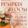 Pumpkin in Bloom | Floral Pumpkin Design Pumpkin in Bloom | Floral Pumpkin Design